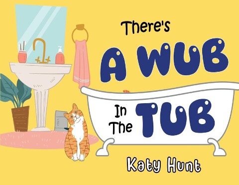 Theres A Wub In The Tub