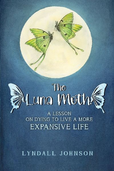 The Luna Moth. A Lesson on Dying to Live a More Expansive Life