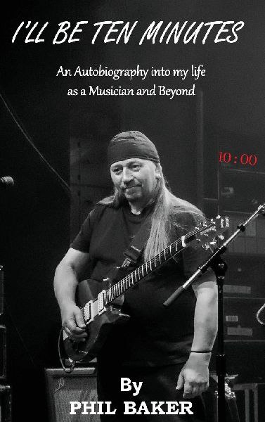 I'll Be 10 Minutes: An Autobiography into my life as a Musician and Beyond