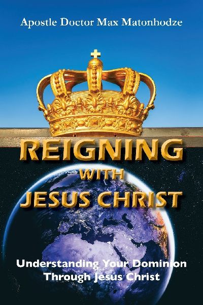 Reigning With Jesus Christ: Understanding Your Dominion ¿Through Jesus Christ