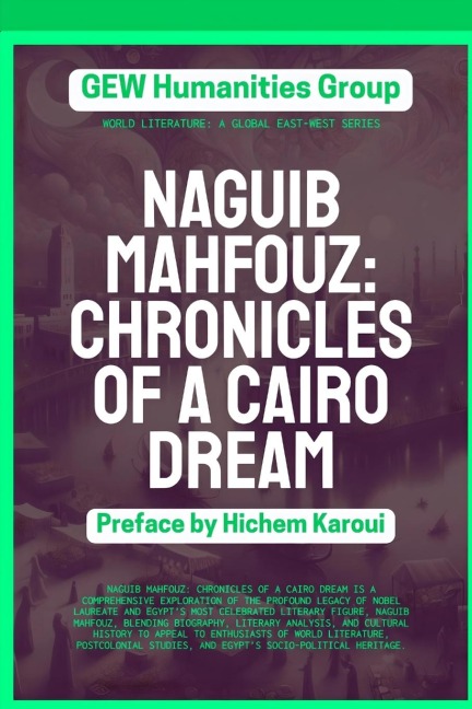 Naguib Mahfouz: Chronicles of a Cairo Dream: Chronicles of a Cairo Dream
