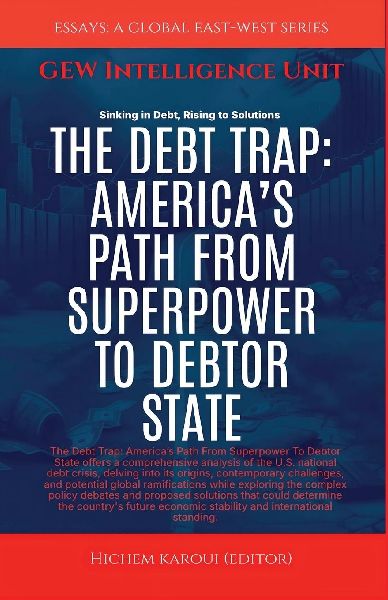 The Debt Trap: Americas Path From Superpower To Debtor State