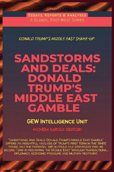 Sandstorms And Deals: Donald Trumps Middle East Gamble