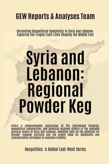 Syria and Lebanon: Regional Powder Keg