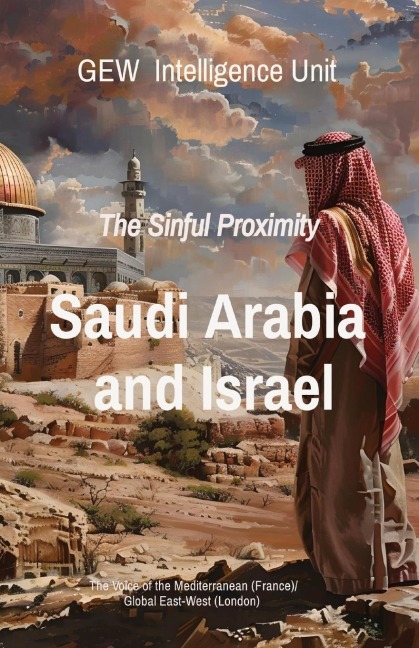 Saudi Arabia  and Israel: The Sinful Proximity