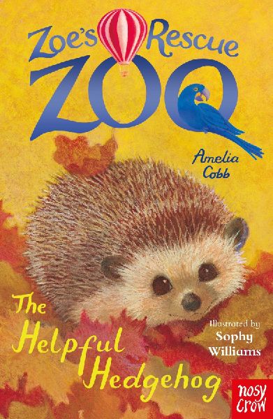 Zoes Rescue Zoo: The Helpful Hedgehog