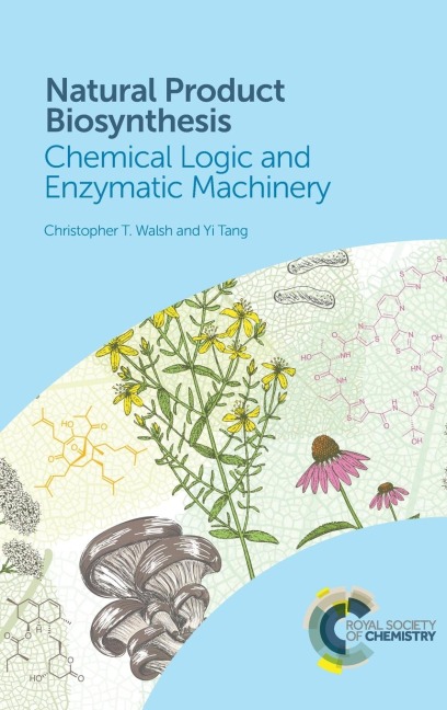 Natural Product Biosynthesis: Chemical Logic and Enzymatic Machinery