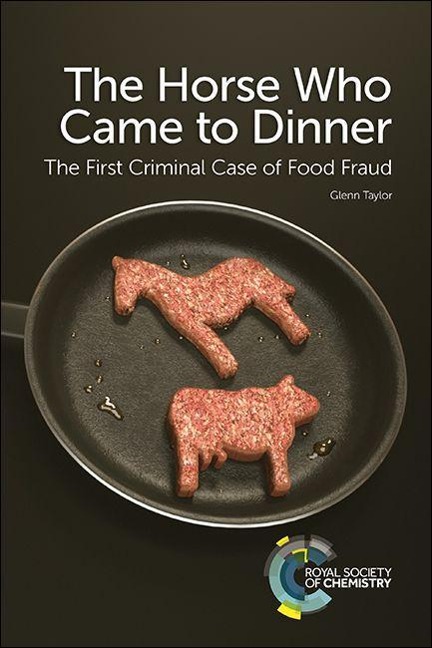 Horse Who Came to Dinner: The First Criminal Case of Food Fraud
