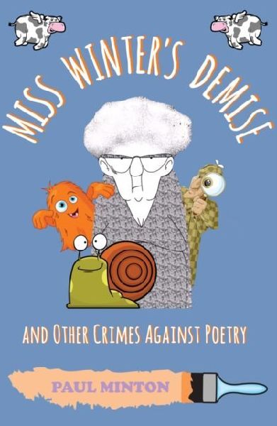 Miss Winters Demise and Other Crimes Against Poetry
