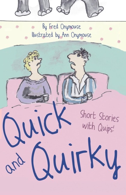 Quick and Quirky