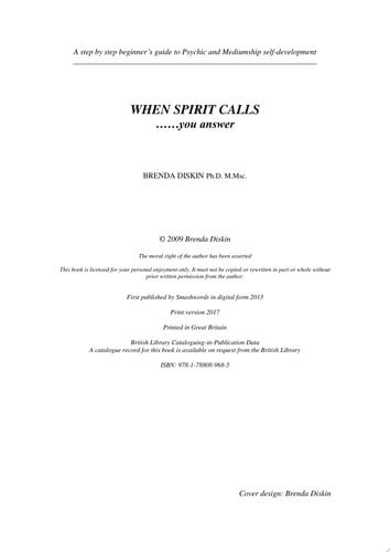 When Spirit Calls ........you answer A step by step beginners guide to psychic and mediumship self development