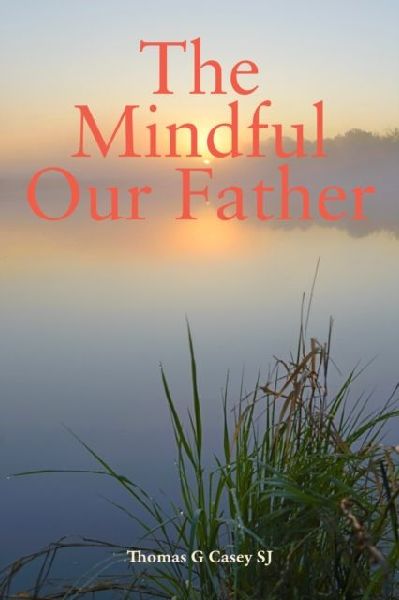 The Mindful Our Father
