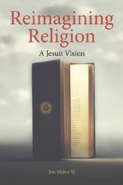 Reimagining Religion: A Jesuit Vision