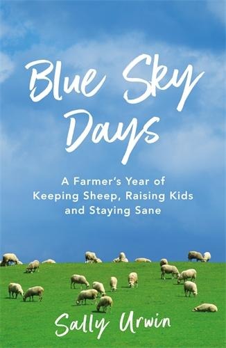 Diary of a Pint-Sized Farmer: A Year of Keeping Sheep, Raising Kids and Staying Sane