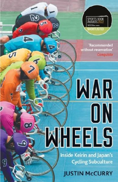 War on Wheels: Inside Keirin and Japans Cycling Subculture