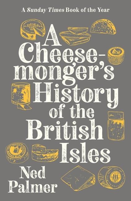 A Cheesemongers History of The British Isles