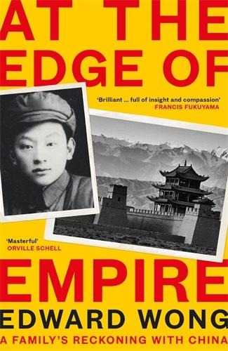 At the Edge of Empire: A Familys Reckoning with China: FINALIST FOR THE ORWELL PRIZE 2025