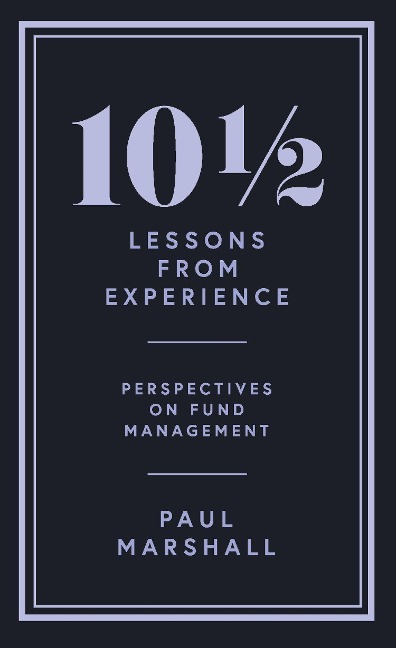 10½ Lessons from Experience: Perspectives on Fund Management