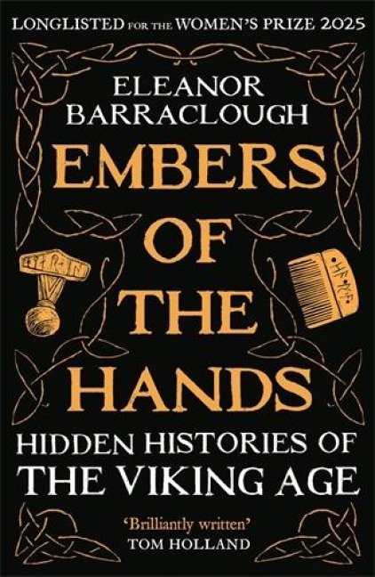 Embers of the Hands: Shortlisted for the 2025 Wolfson History Prize and Longlisted for the 2025 Womens Prize for Non-Fiction