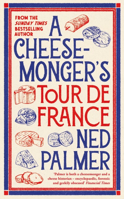 A Cheesemongers Tour de France