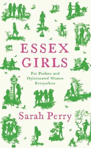 Essex Girls: For Profane and Opinionated Women Everywhere