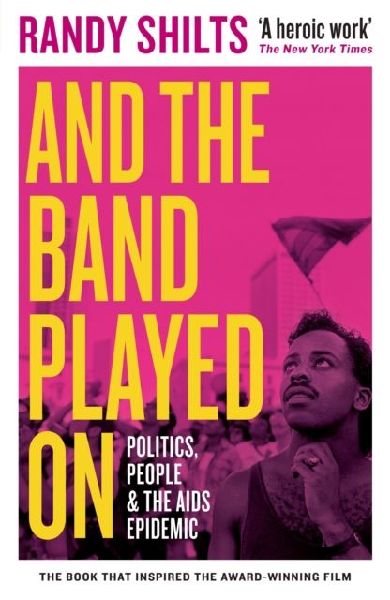 And the Band Played On: Politics, People, and the AIDS Epidemic