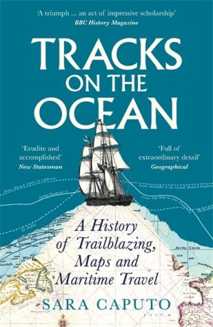 Tracks on the Ocean: A History of Trailblazing, Maps and Maritime Travel