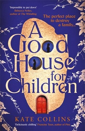 A Good House for Children: Longlisted for the Authors Club Best First Novel Award