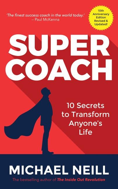 Supercoach: 10 Secrets to Transform Anyones Life