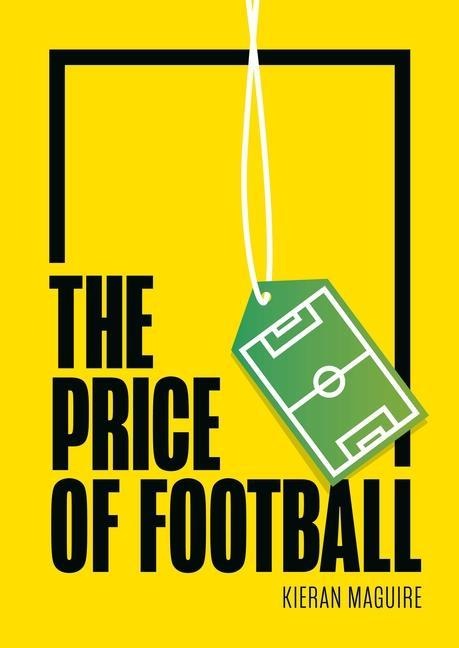 The Price of Football SECOND EDITION: Understanding Football Club Finance
