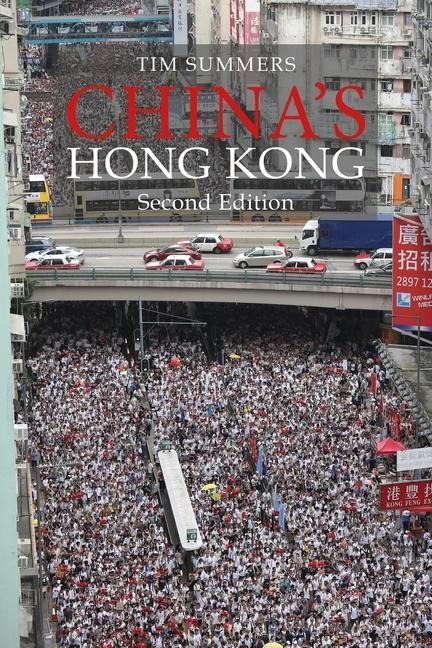 Chinas Hong Kong: The Politics of a Global City