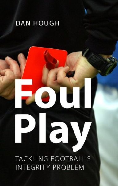 Foul Play: Tackling Footballs Integrity Problem