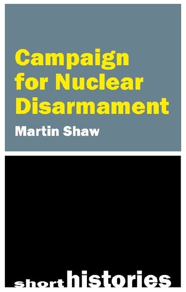 The Campaign for Nuclear Disarmament