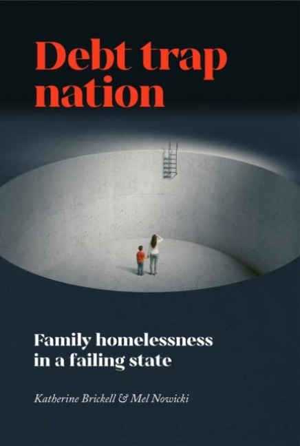 Debt Trap Nation: Family Homelessness in a Failing State