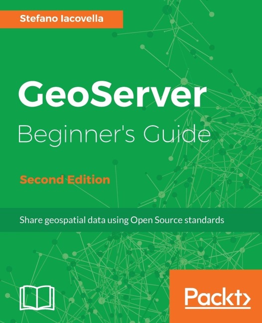 GeoServer Beginners Guide.