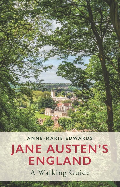 Jane Austens England: A Walking Guide