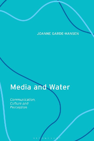 Media and Water: Communication, Culture and Perception