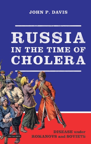 Russia in the Time of Cholera Disease under Romanovs and Soviets