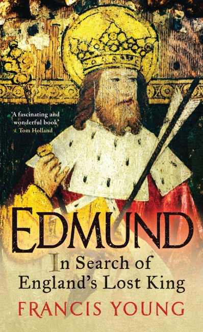 Edmund: In Search of Englands Lost King