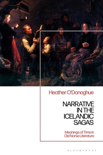 Narrative in the Icelandic Family Saga Meanings of Time in Old Norse Literature