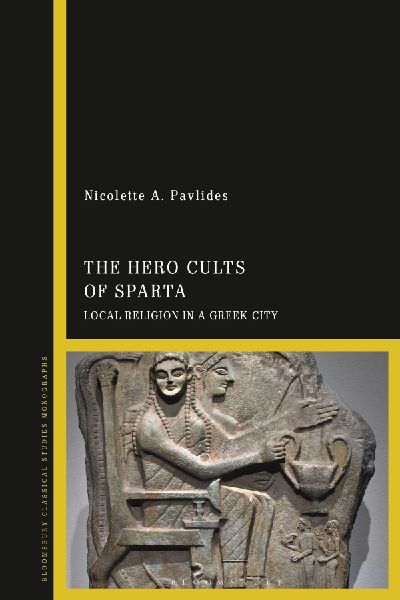 The Hero Cults of Sparta: Local Religion in a Greek City