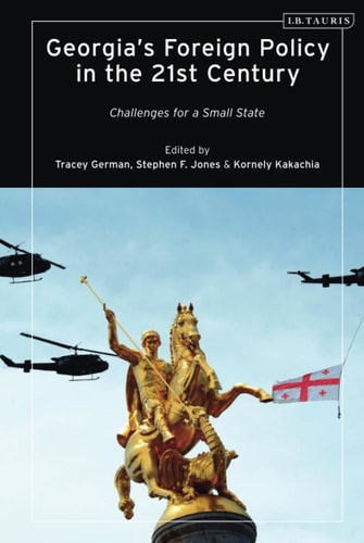 Georgia’s Foreign Policy in the 21st Century Challenges for a Small State