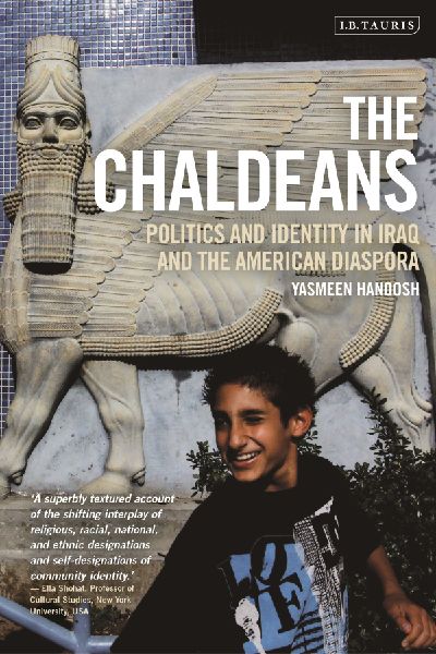 The Chaldeans: Politics and Identity in Iraq and the American Diaspora