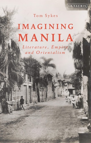 Imagining Manila Literature, Empire and Orientalism