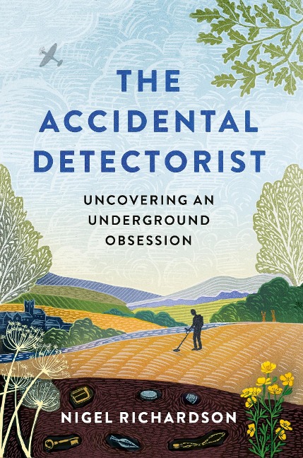 Accidental Detectorist: Uncovering an Underground Obsession
