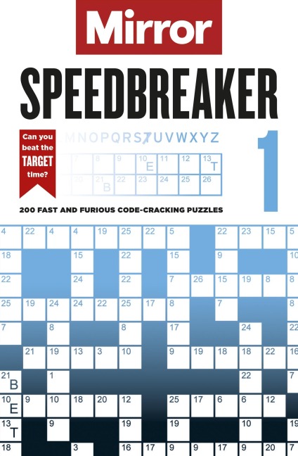 The Mirror: Speedbreaker  1: 200 fast and furious code-cracking puzzles from the pages of your favourite newspaper