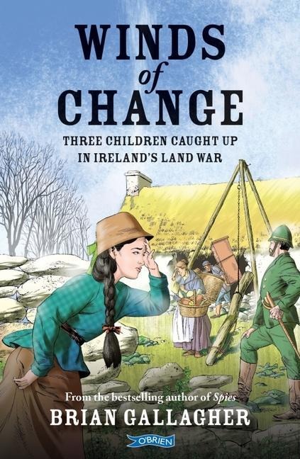Winds of Change: Three Children Caught Up in Irelands Land War