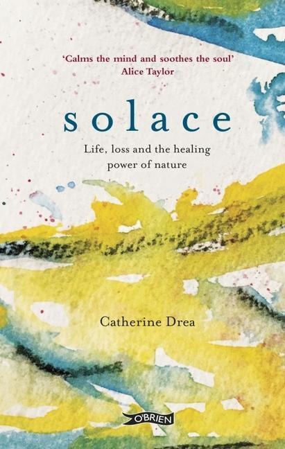 Solace: Life, loss and the healing power of nature