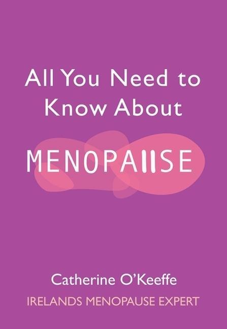 All You Need to Know about Menopause