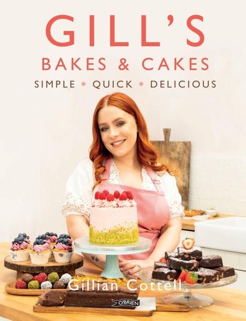 Gills Bakes & Cakes: Simple - Quick - Delicious